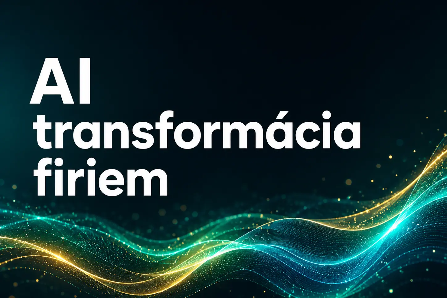 AI tranformacia firiem